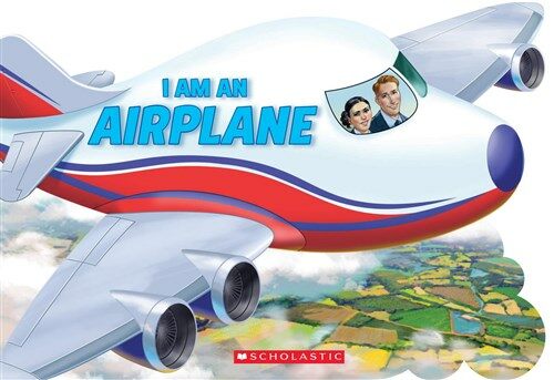 I Am an Airplane (Board Books)