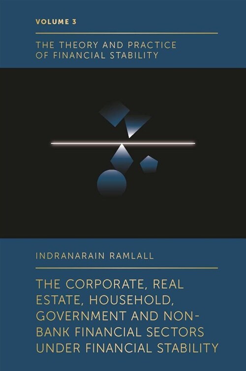 The Corporate, Real Estate, Household, Government and Non-Bank Financial Sectors Under Financial Stability (Hardcover)