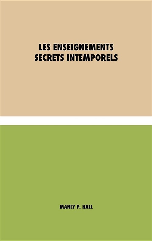 Les Enseignements Secrets Intemporels (Hardcover)