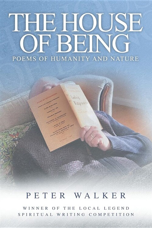 The House of Being: Poems of Humanity and Nature (Paperback)