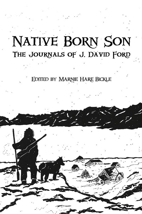 Native Born Son: The Journals of J. David Ford (Paperback)