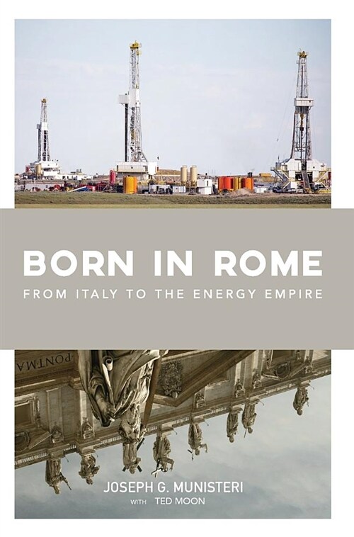 Born in Rome: From Italy to the Energy Empire (Hardcover)