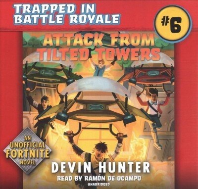 Attack from Tilted Towers: An Unofficial Novel of Fortnite (Audio CD)