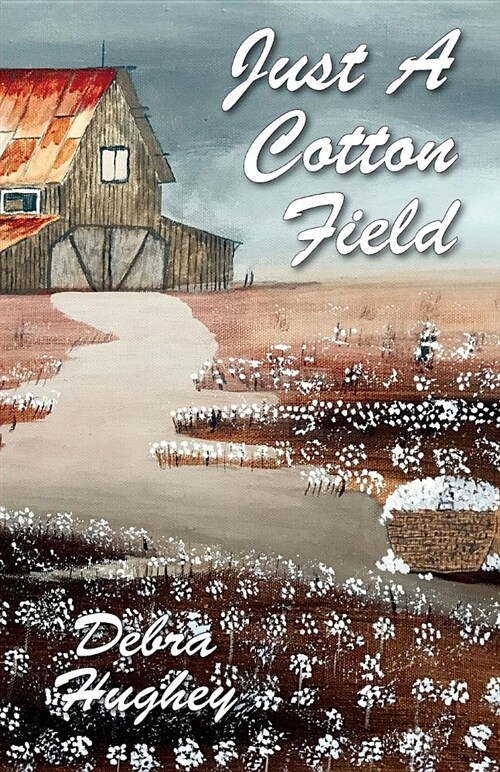Just a Cotton Field (Paperback)