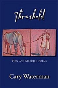 Threshold: New and Selected Poems (Paperback)