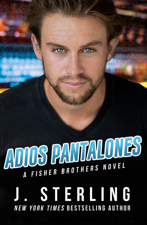 Adios Pantalones: A Fisher Brothers Novel (Paperback)