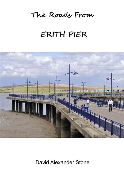 The Roads from Erith Pier (Paperback)