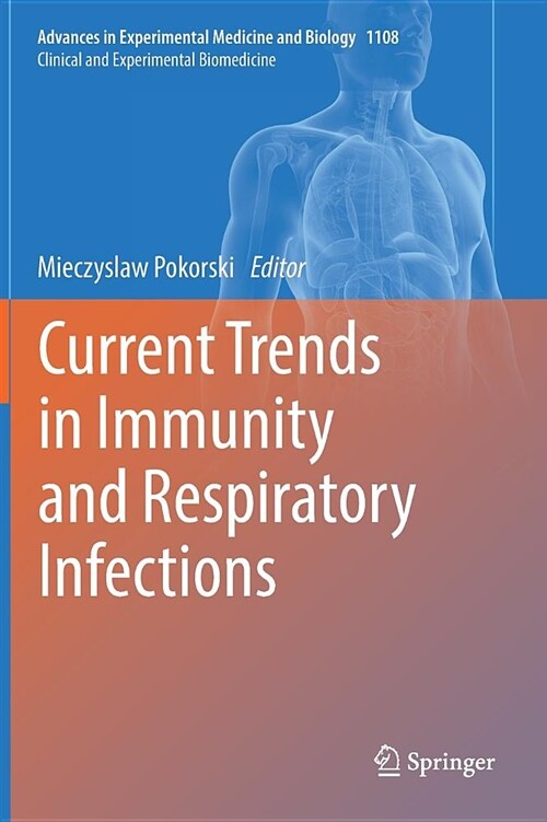 Current Trends in Immunity and Respiratory Infections (Hardcover, 2018)
