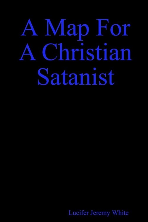 A Map for a Christian Satanist (Paperback)