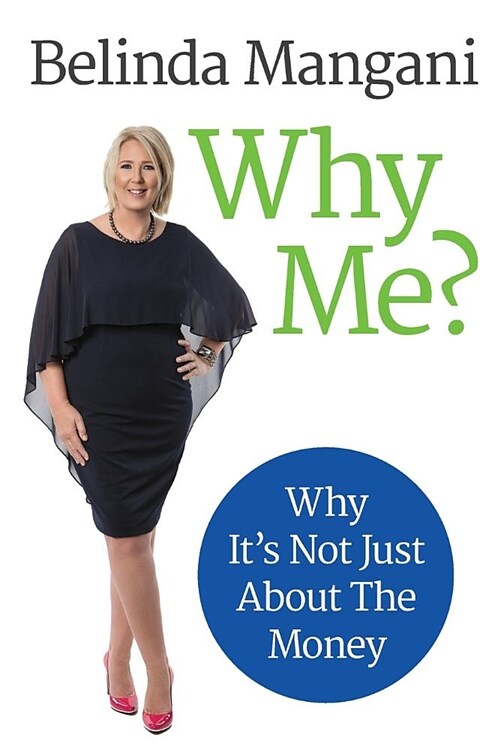 Why Me?: Why Its Not Just about the Money (Paperback)