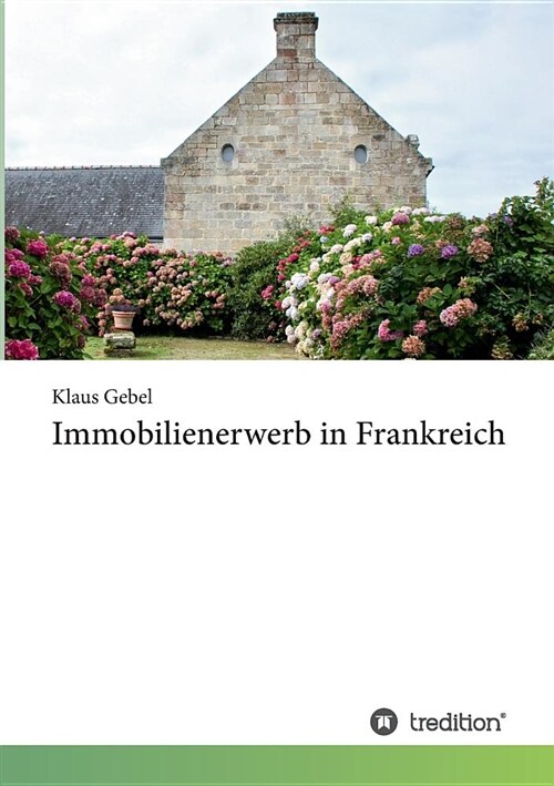 Immobilienerwerb in Frankreich (Paperback)