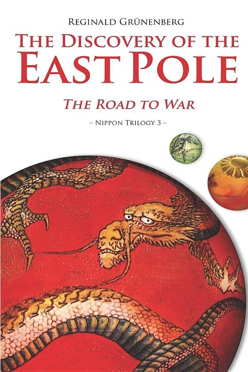 The Discovery of the East Pole: The Road to War (Paperback)