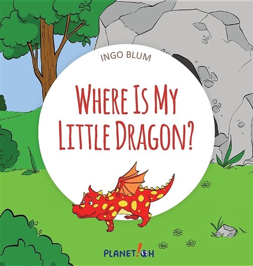 Where Is My Little Dragon: A Funny Seek-And-Find Book (Hardcover)