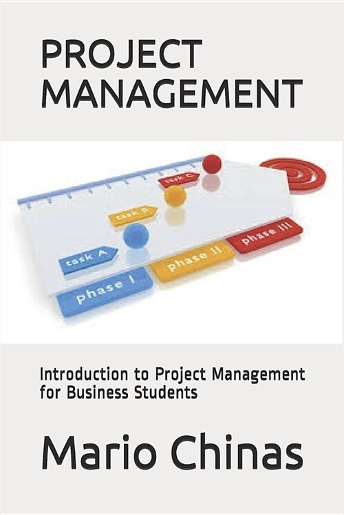 Project Management: Introduction to Project Management for Business Students (Paperback)