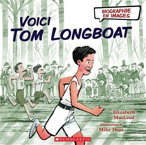 Biographie En Images: Voici Tom Longboat (Hardcover)