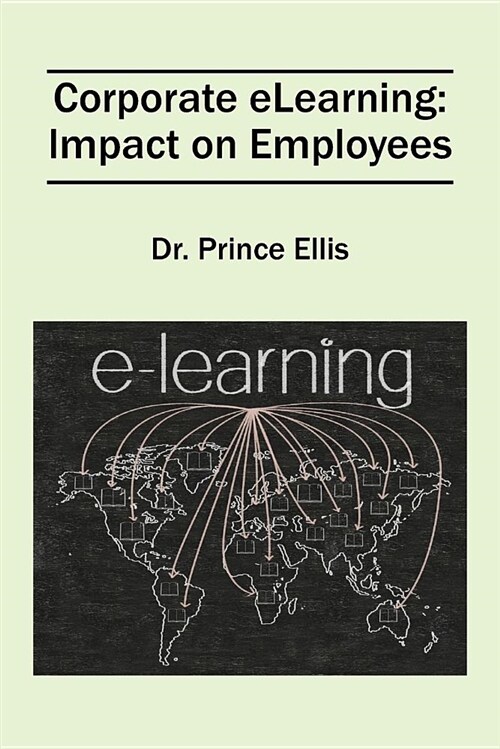 Corporate Elearning: Impact on Employees (Paperback)