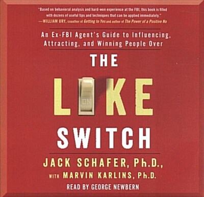 The Like Switch: An Ex-FBI Agents Guide to Influencing, Attracting, and Winning People Over (Audio CD)