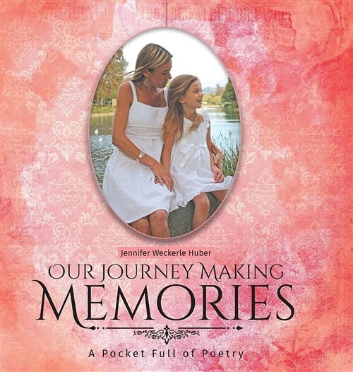 Our Journey Making Memories: A Pocket Full of Poetry (Hardcover)