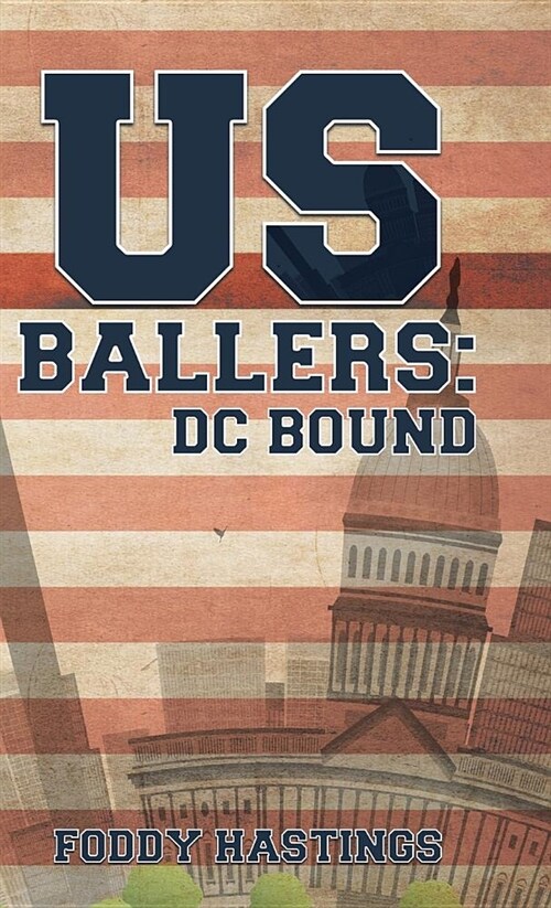 Us Ballers: DC Bound (Hardcover)