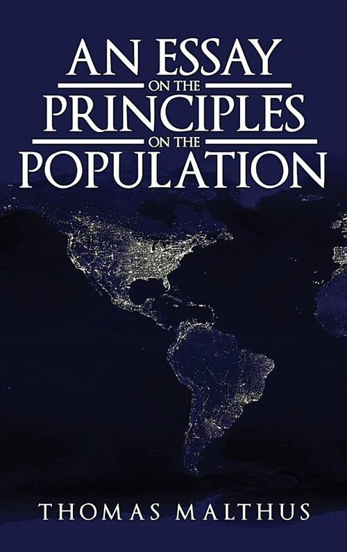 An Essay on the Principle of Population: The Original 1798 Edition (Hardcover)