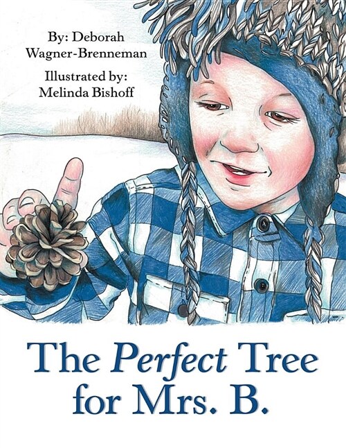 The Perfect Tree for Mrs. B. (Paperback)