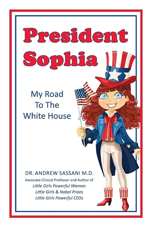 President Sophia: My Road to the White House (Paperback)