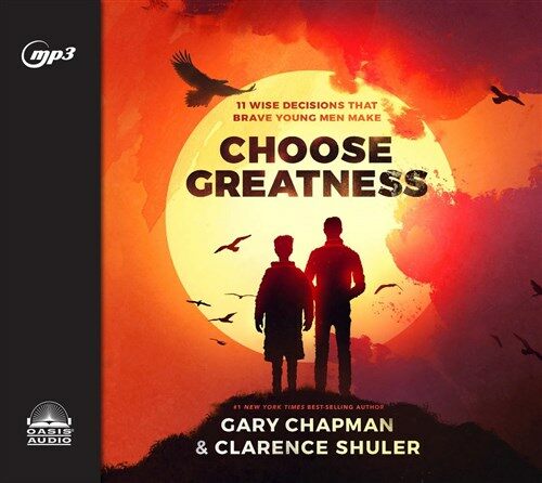 Choose Greatness: 11 Wise Decisions That Brave Young Men Make (MP3 CD)