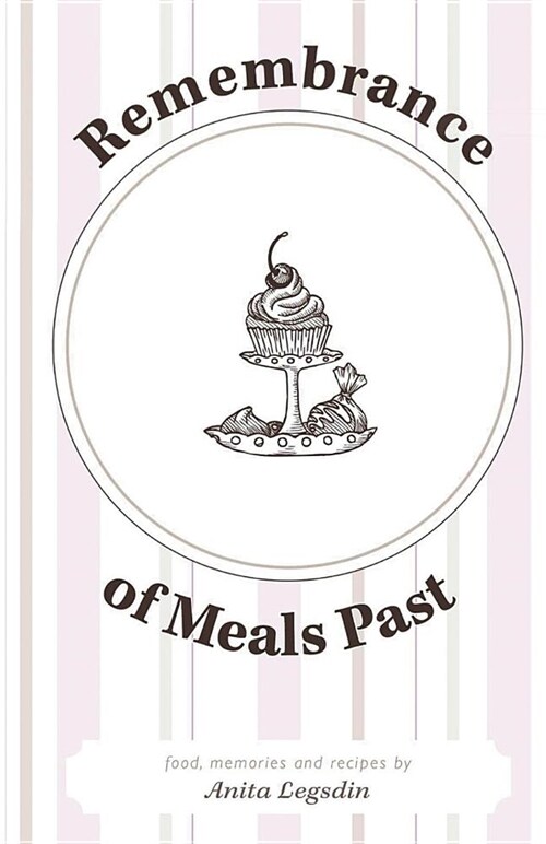 Remembrance of Meals Past (Paperback)