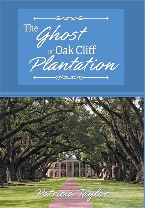 The Ghost of Oak Cliff Plantation (Hardcover)