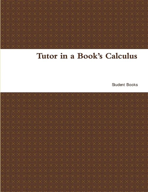 Tutor in a Books Calculus: College and AP (Paperback)