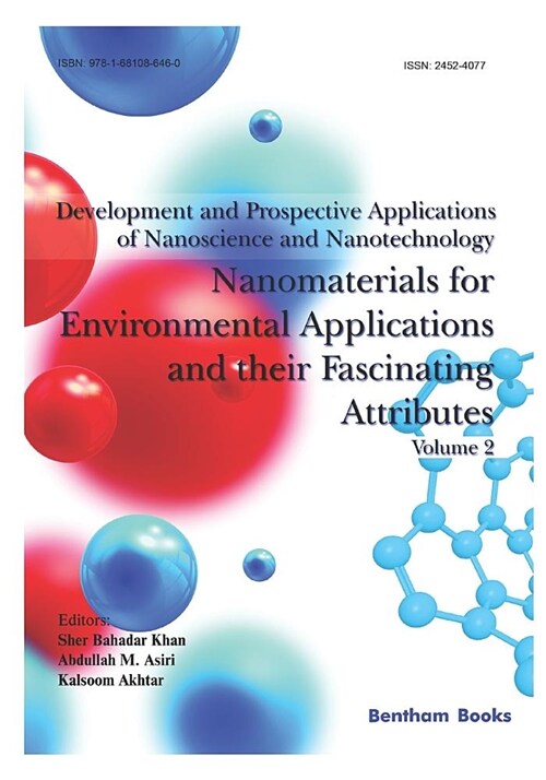 Development and Prospective Applications of Nanoscience and Nanotechnology: Nanomaterials for Environmental Applications and Their Fascinating Attribu (Paperback)