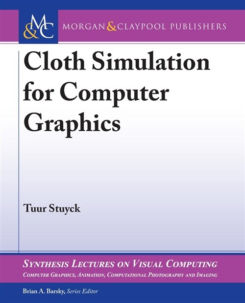 Cloth Simulation for Computer Graphics (Paperback)