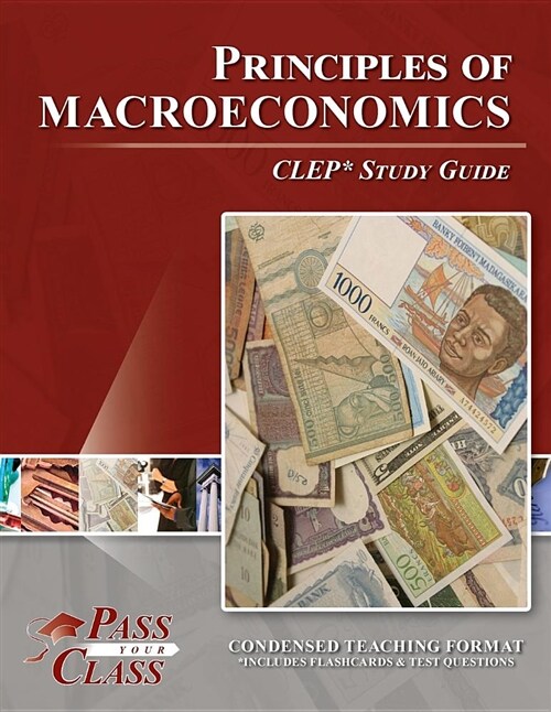 Principles of Macroeconomics CLEP Test Study Guide (Paperback)