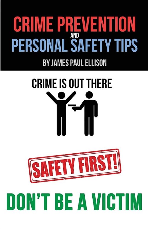 Crime Prevention and Personal Safety Tips (Paperback)