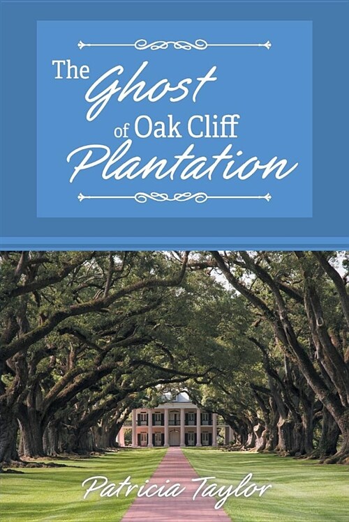 The Ghost of Oak Cliff Plantation (Paperback)