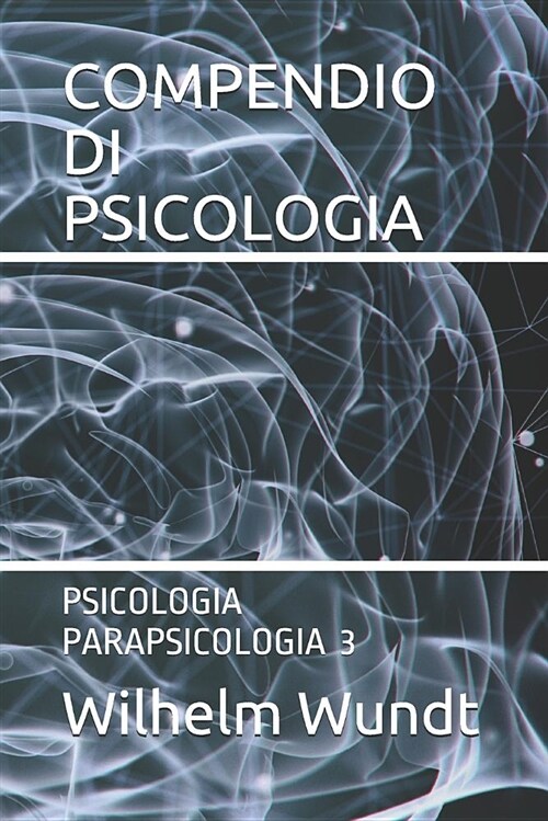 Compendio Di Psicologia: Psicologia Parapsicologia 3 (Paperback)