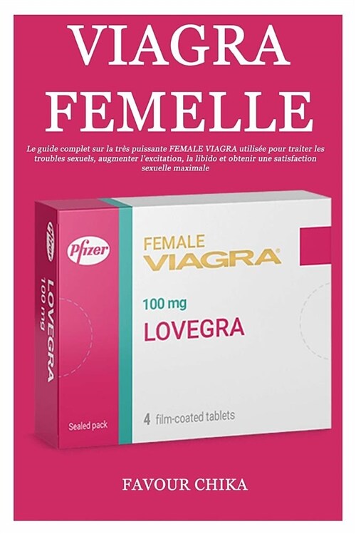 Viagra Femelle: Le Guide Complet Sur La Tr (Paperback)
