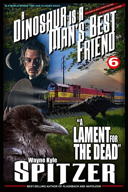 A Dinosaur Is a Mans Best Friend 6: a Lament for the Dead (Paperback)