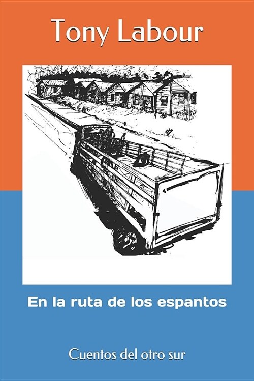 En La Ruta de Los Espantos: Cuentos del Otro Sur (Paperback)