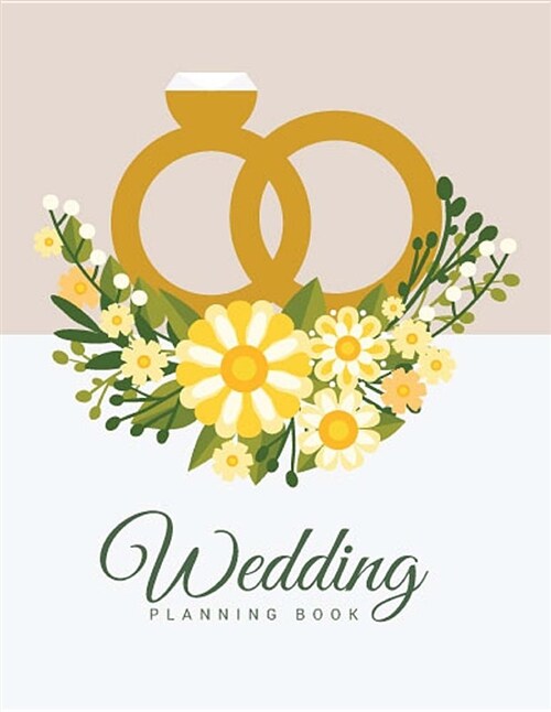 Wedding Planning Book: Wedding Planner Notebook, Wedding Binder Template, Wedding Pricing Guide, Organizer Budget-Savvy, Maid of Honor Planne (Paperback)