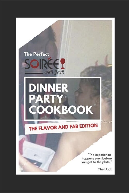 Soiree with Jack: The Perfect Dinner Party Cookbook (Paperback)