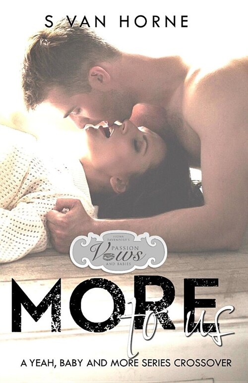 More to Us: Passion Vows and Babies World: More Series Novella (Paperback)