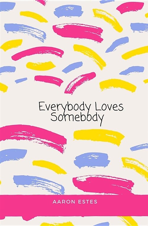 Everybody Loves Somebody (Paperback)