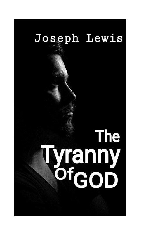 The Tyranny of God (Paperback)