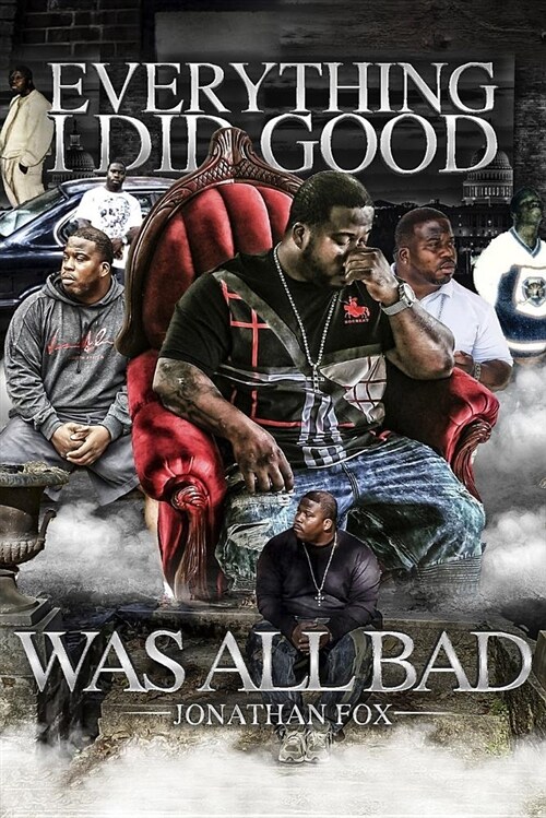 Everything I Did Good Was All Bad (Paperback)