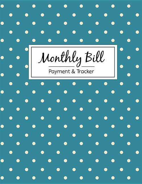 Monthly Bill Planner: Money Organizer, Debt Tracker, Simple Home Budget Spreadsheet, Budget Monthly Planner, Planning Budgeting, Finance Rec (Paperback)