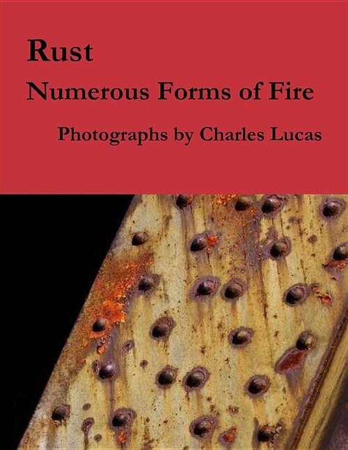 Rust: Numerous Forms of Fire (Paperback)