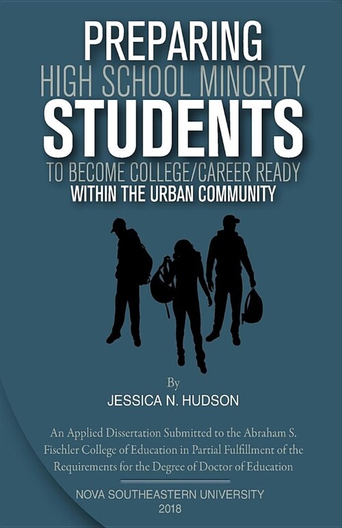 Preparing High School Minority Students to Become College/ Career Ready: Within the Urban Community. (Paperback)