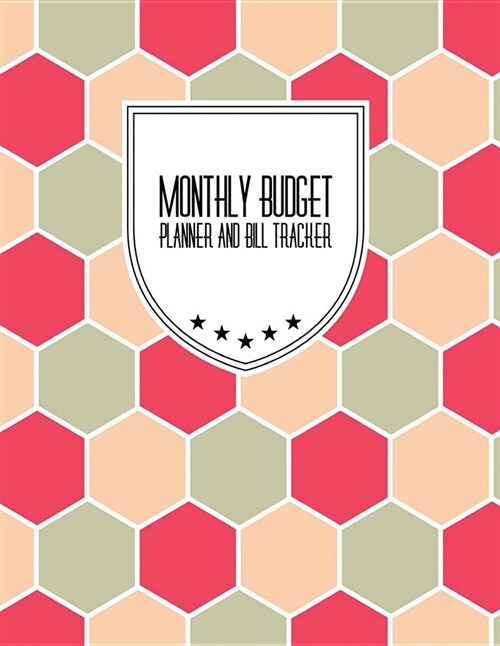 Monthly Budget Planner and Bill Tracker: Colorful Design Budget Planner for Your Financial Life with Calendar 2018-2019 Beginners Guide to Personal M (Paperback)