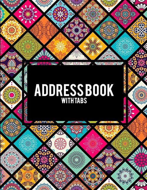 Address Book with Tabs: Classic Art Design, 8.5 X 11 Address Book with Birthdays and Anniversaries, Address Book for Phone Numbers, Email Co (Paperback)